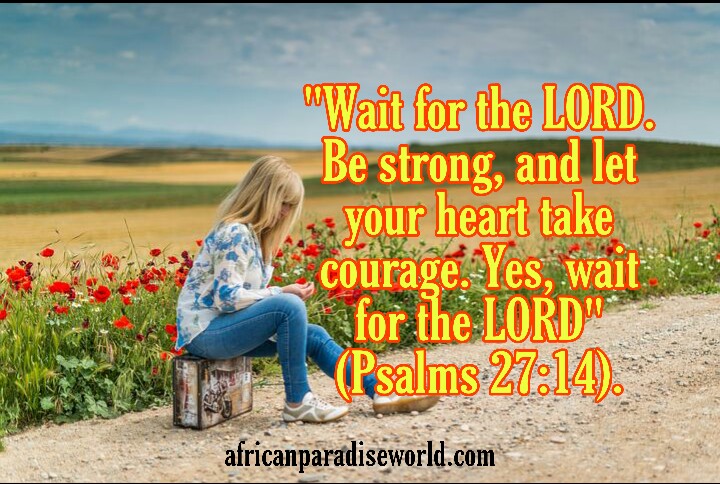 Wait for the LORD Bible verse in Psalms 27:14