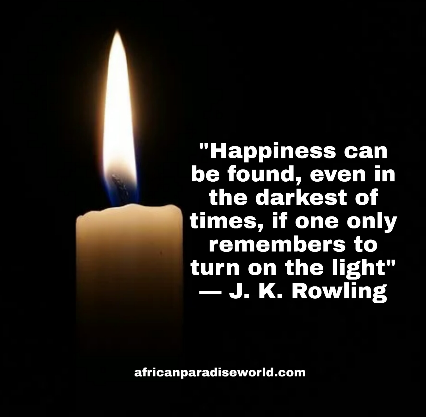 Happiness found in darkest of times quote