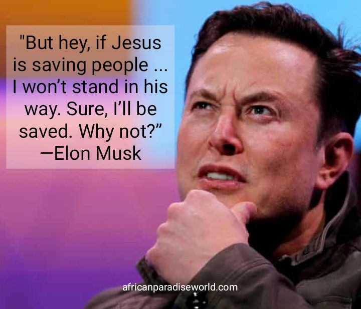 Elon Musk believes Jesus saves