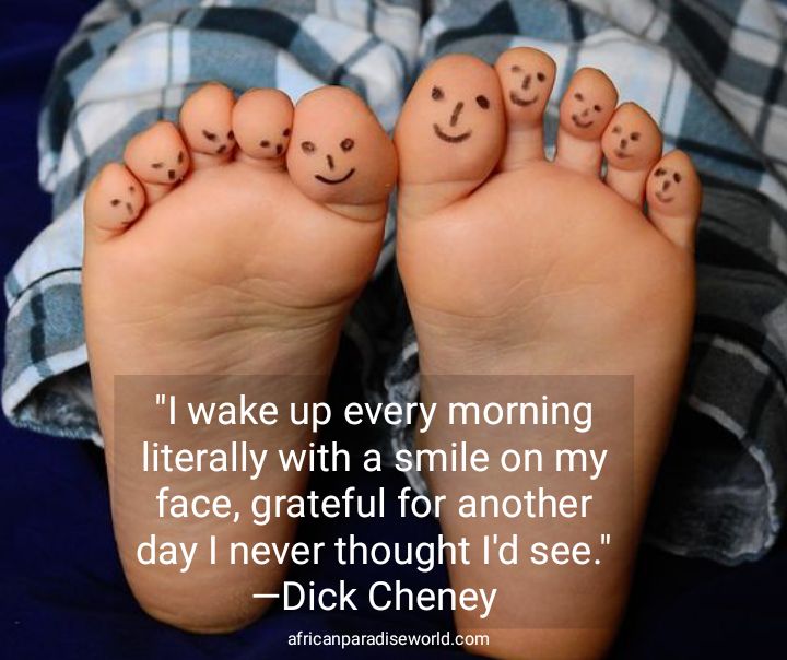 Wake up in the morning with a smiley face