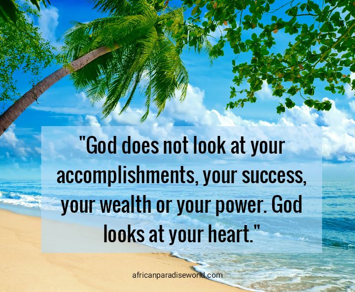 God looks at the heart of everyone 