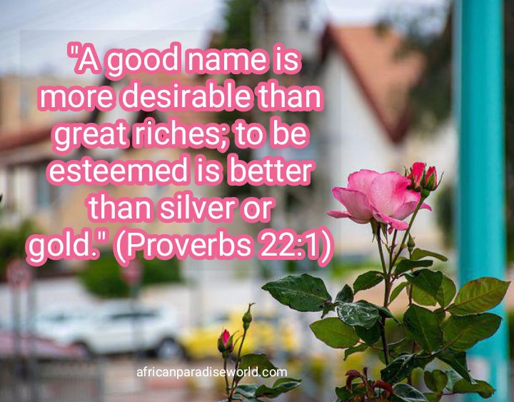 A good name better than riches verse in Proverbs 22:1 