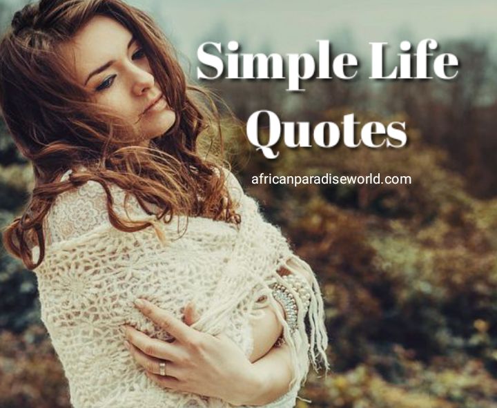 48 Simple Life Quotes To Bring The Best Out Of You As A Human