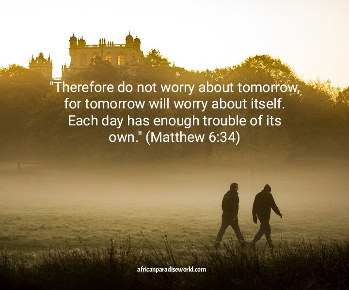 Do not worry about tomorrow verse Matthew 6:34